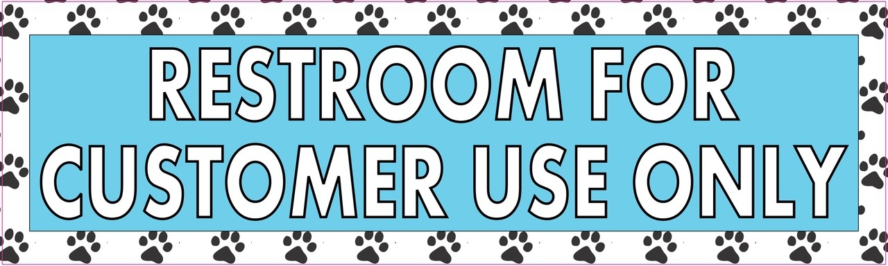 10in X 3in Restroom For Customer Use Only Blue With Paw Prints Magnet Magnetic Sign 