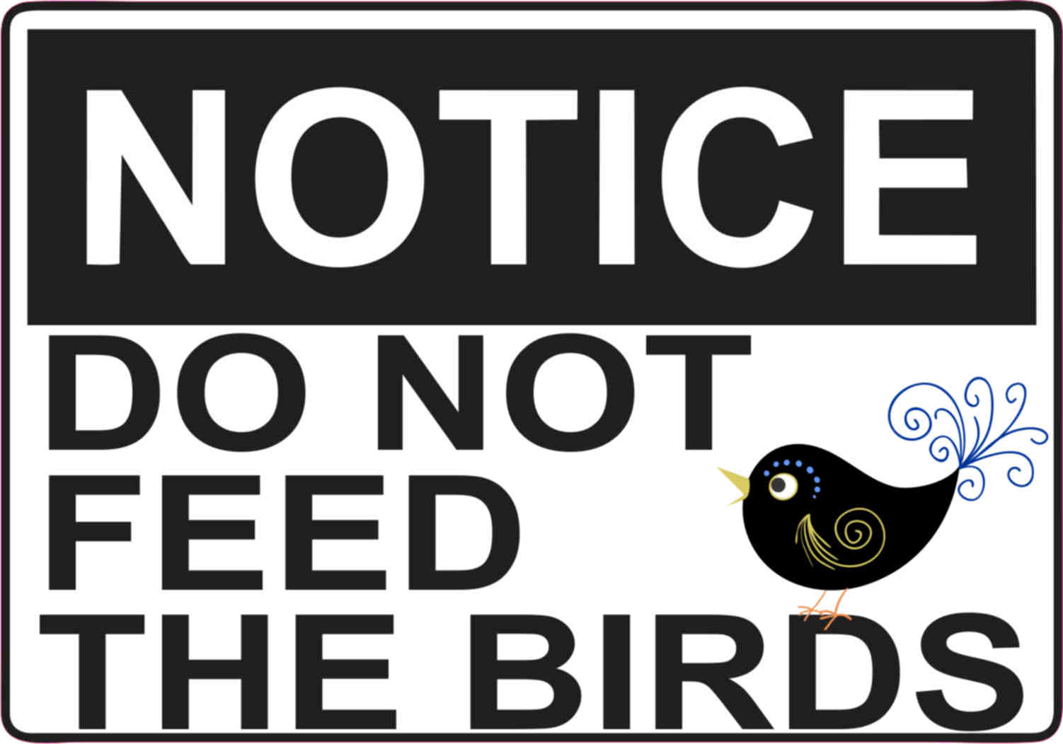 5in x 3.5in Do Not Feed The Birds Magnet Vinyl Signs Magnetic Animal