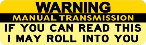 Warning I May Roll Into You Bumper Sticker