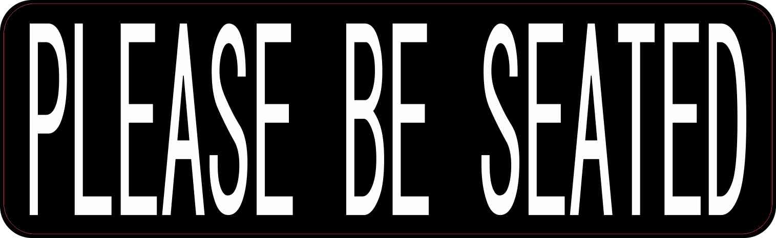 10in-x-3in-please-be-seated-sticker-vinyl-business-sign-decal-stickers