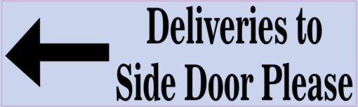 10in X 3in Deliveries To Side Door Left Sticker Vinyl Door Sign Decals 