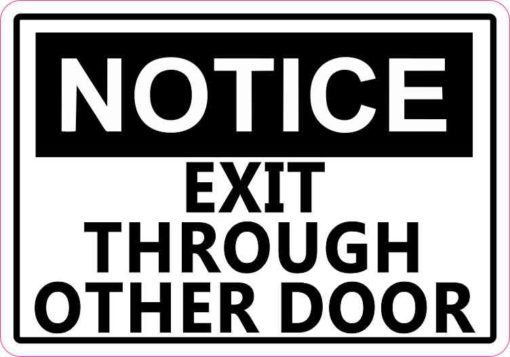 5in x 3.5in Notice Exit Through Other Door Sticker Decal Business ...