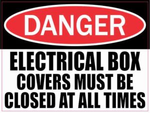 4 x 3 Electrical Box Covers Must Be Closed At All Times Sticker Vinyl Sign