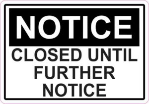 5in x 3.5in Closed Until Further Notice Magnet Magnetic Sign