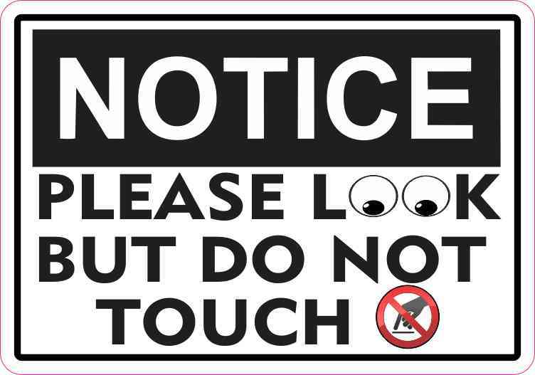 Do Not Touch Me Sign