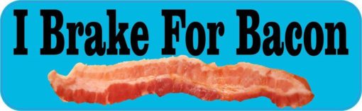 I Brake For Bacon Magnet