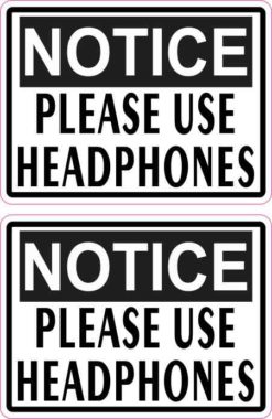 Notice Please Use Headphones Stickers