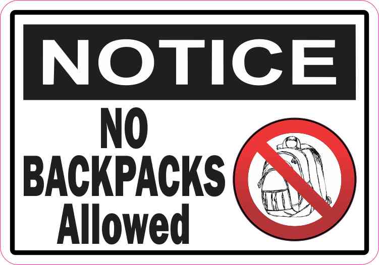 5in X 3 5in Notice No Backpacks Allowed Sticker