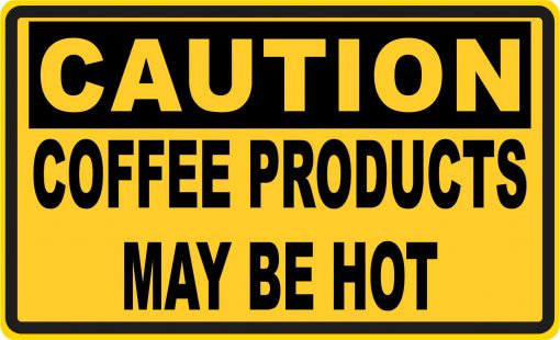 Coffee Products May Be Hot Vinyl Sticker