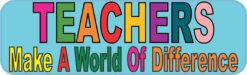 Teachers Change the World Sticker / Magnet