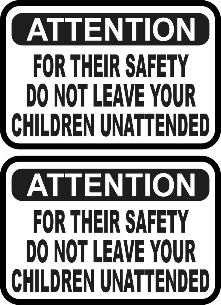 Stickertalk Do Not Leave Your Children Unattended Vinyl Stickers 1