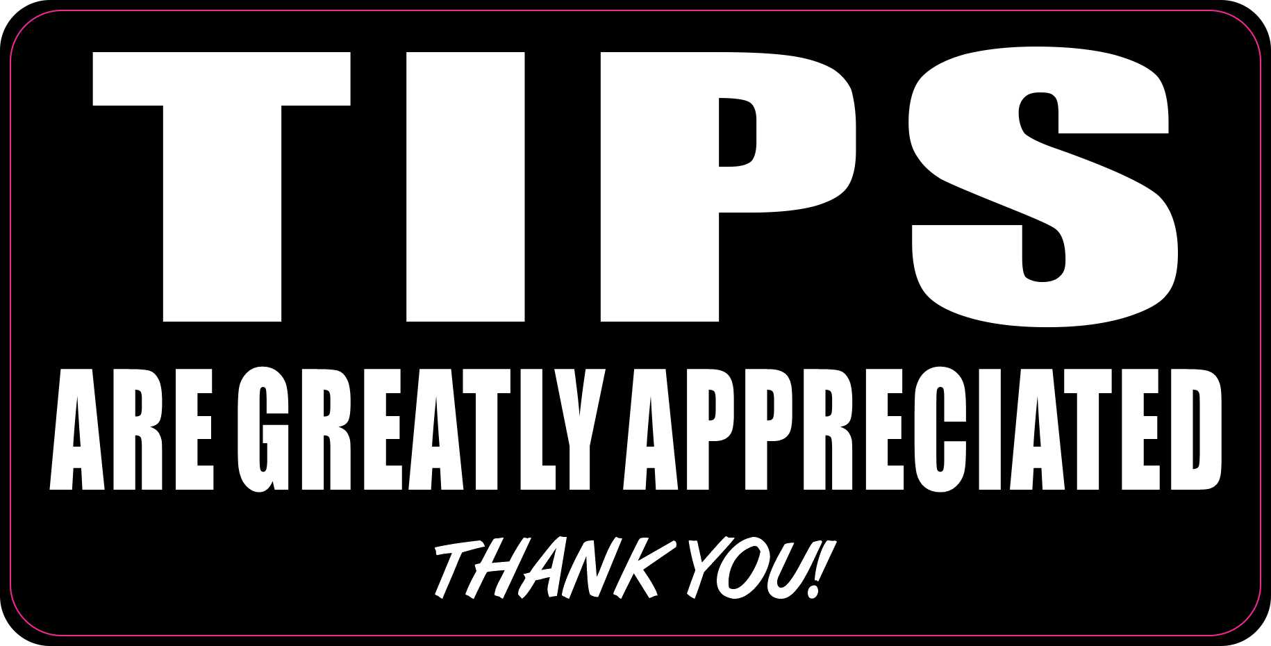 stickertalk-tips-are-greatly-appreciated-vinyl-sticker-6-inches-x-3-inches