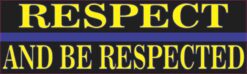 Respect and Be Respected Blue Lives Matter Magnet