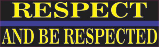 Respect and Be Respected Blue Lives Matter Magnet