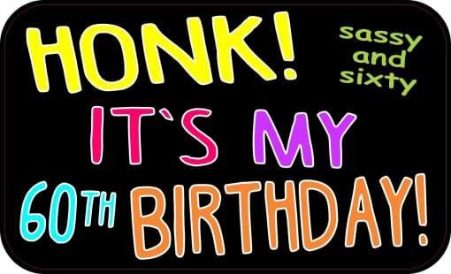 Honk Its My Birthday Sticker